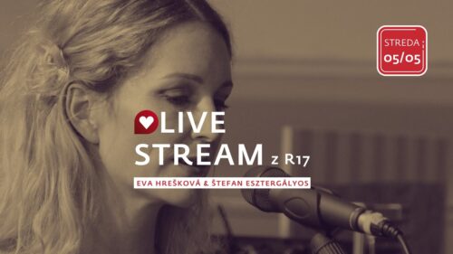 STREDA na R17 – Eva Hrešková a Štefan Esztergályos, 5. 5. 2021